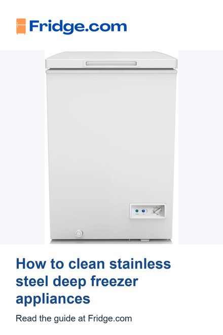 How to clean stainless steel deep freezer appliances — a Fridge.com pin